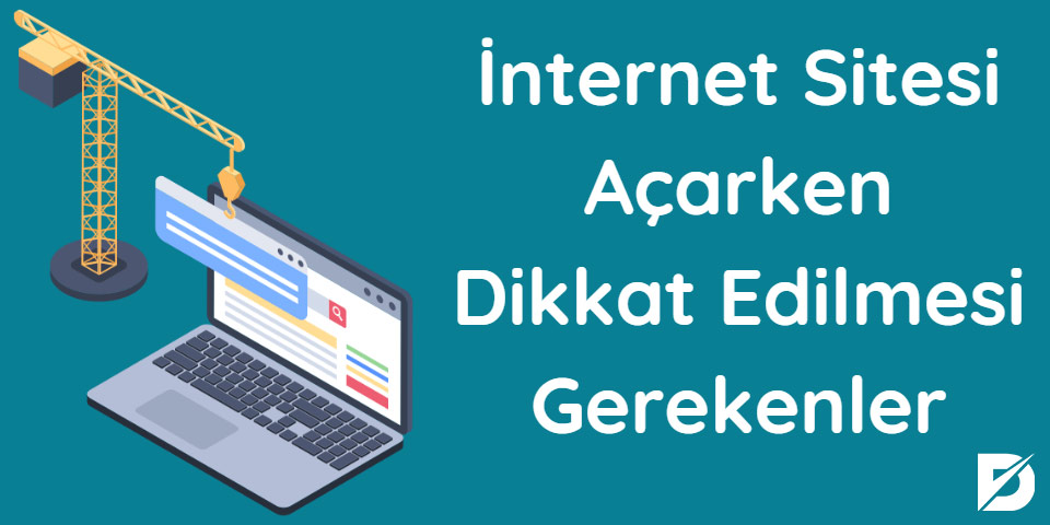 internet sitesi açmak isteyenlerin dikkat etmesi gerekenler