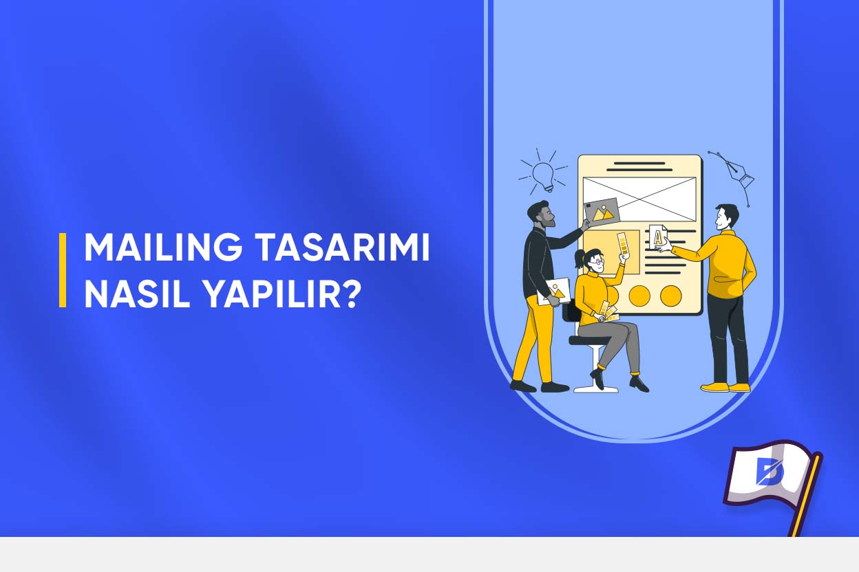 Mailing Tasarımı Nasıl Yapılır?