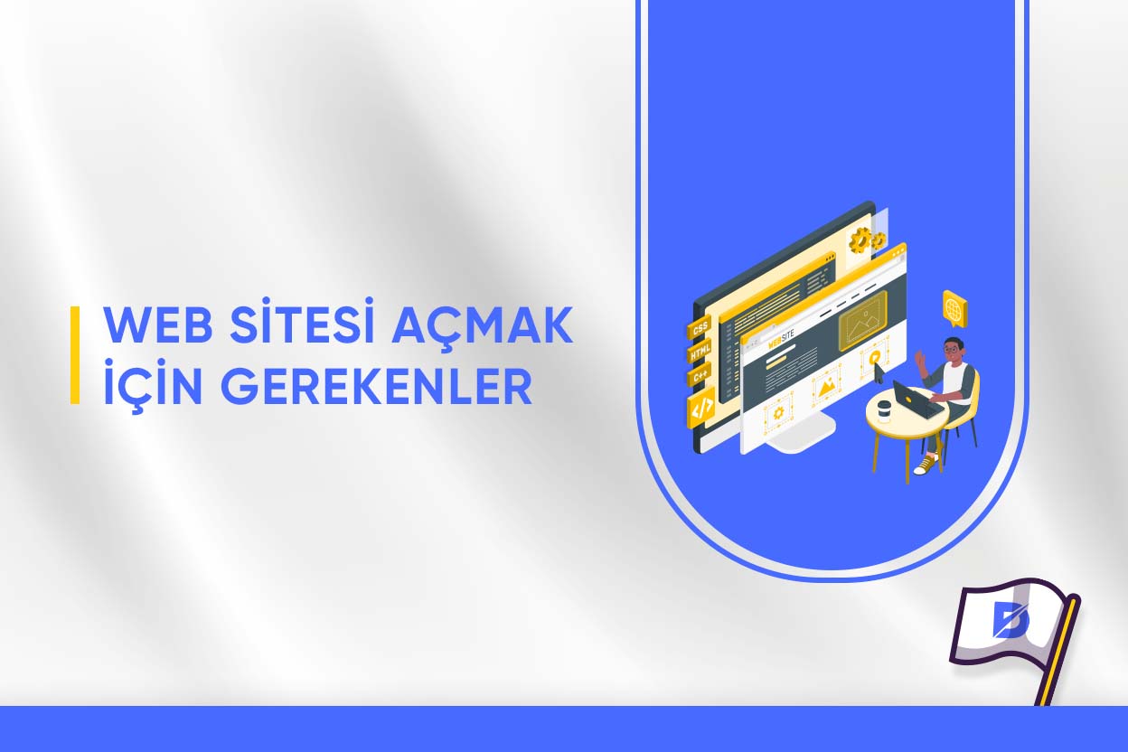 Web Sitesi Açmak için Gerekenler