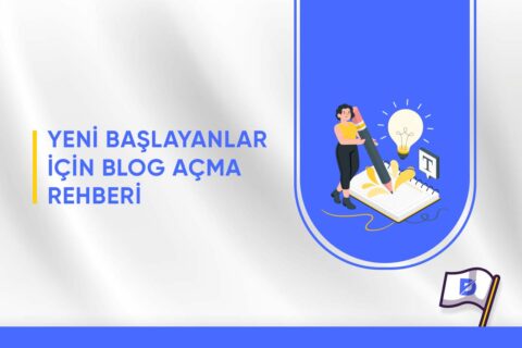 Yeni Başlayanlar için Blog Açma Rehberi 