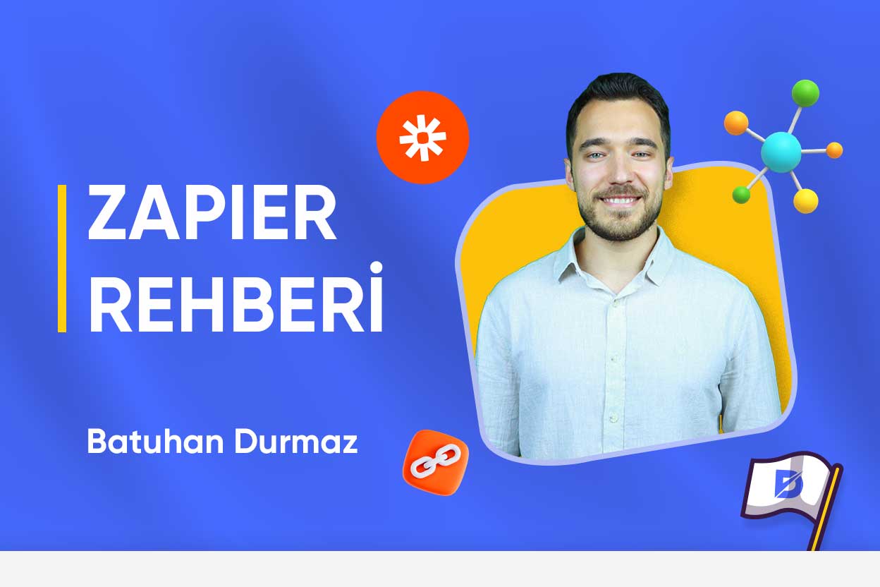 Zapier Nedir? Nasıl Kullanılır? Kapsamlı Rehber