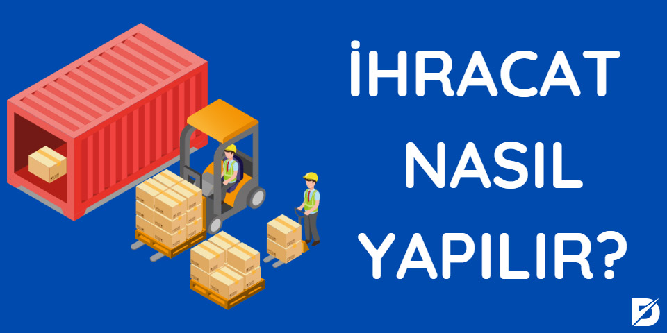 ihracat nasıl yapılır