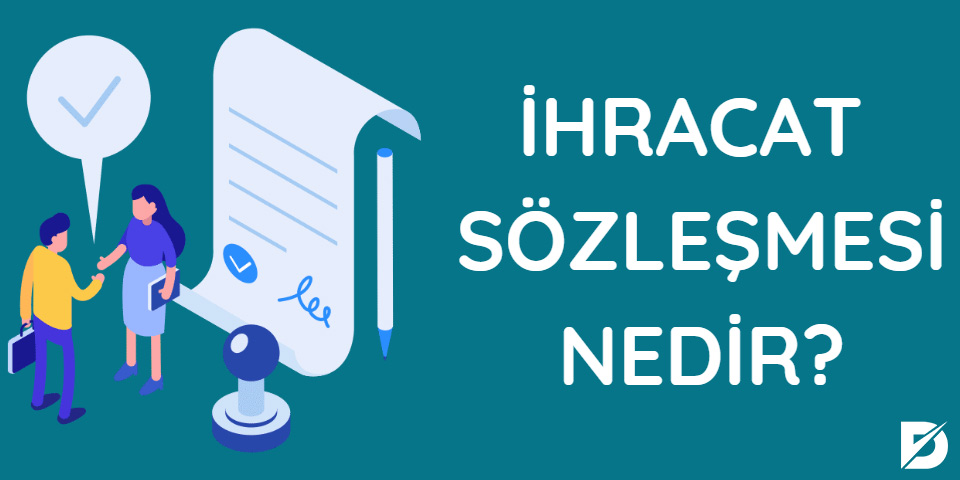 ihracat sözleşmesi nedir