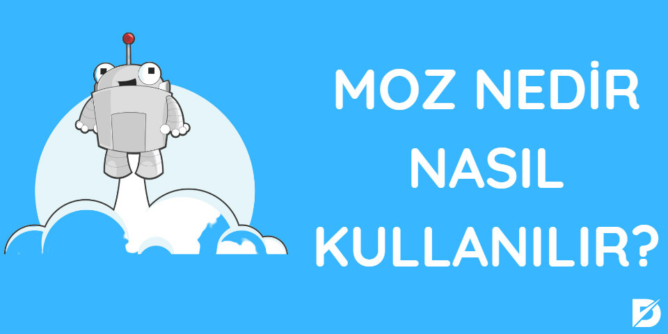 moz nedir nasıl kullanılır