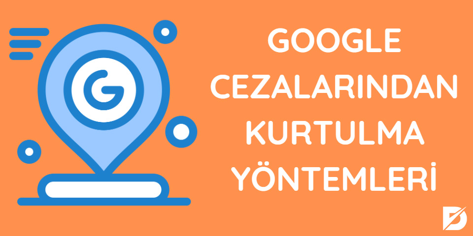 google cezalarından kurtulmak