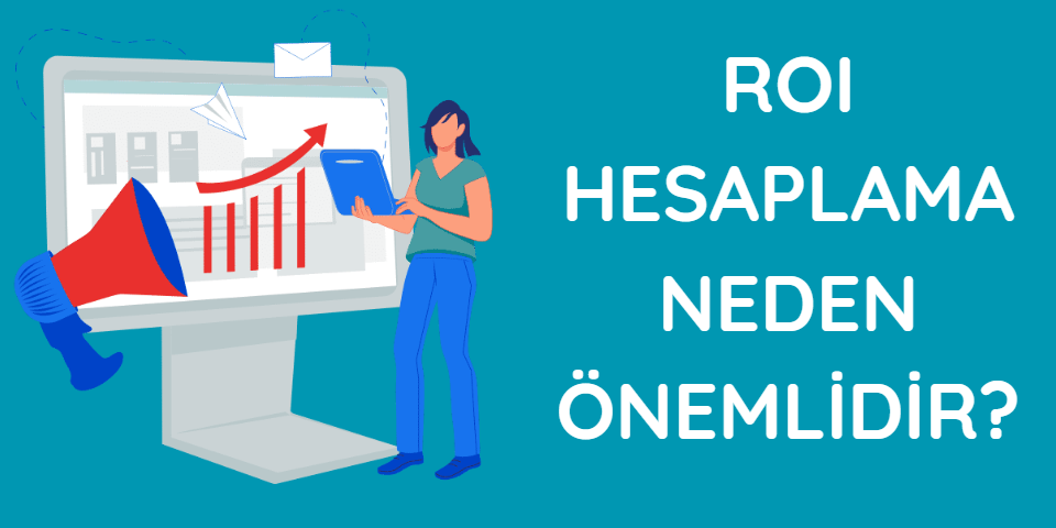 roi hesaplama neden önemlidir