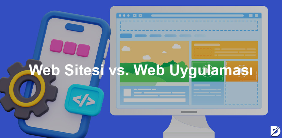 web sitesi vs web uygulaması farkları