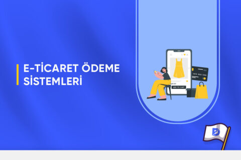 E-Ticaret Sitelerinde Online Ödeme Sistemleri ve Sanal POS  