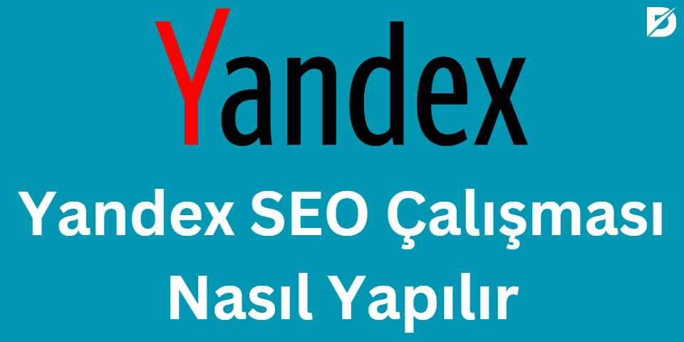 yandex seo çalışması nasıl yapılır