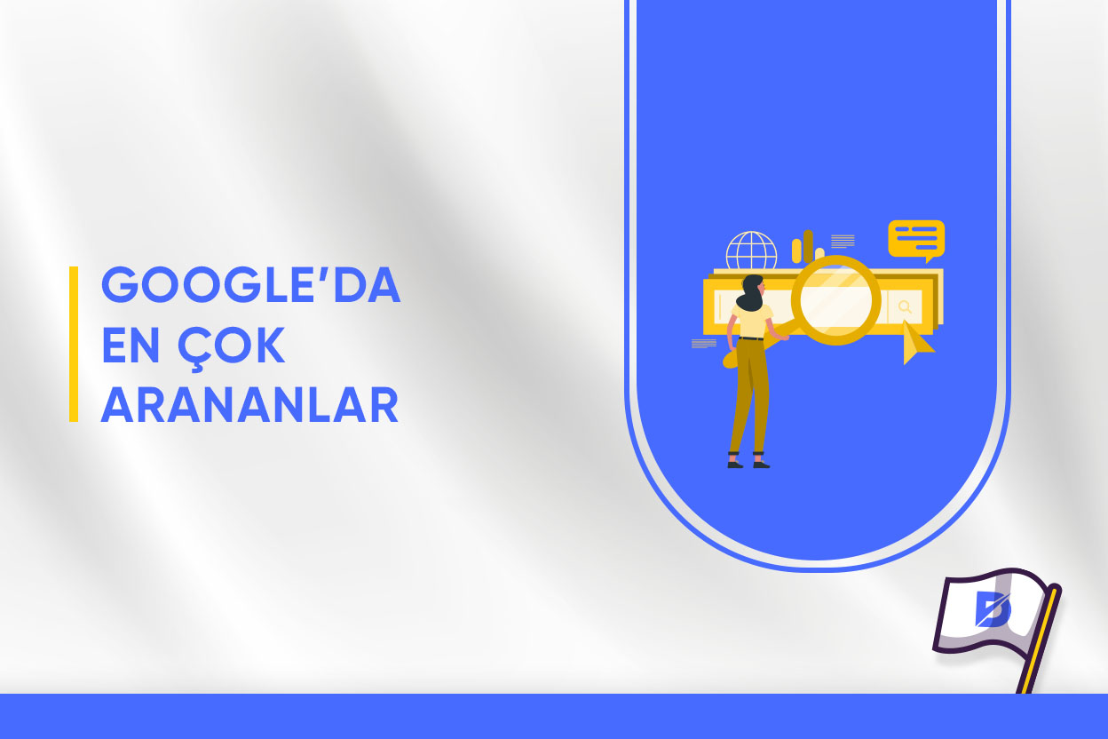 Google’da En Çok Arananlar 