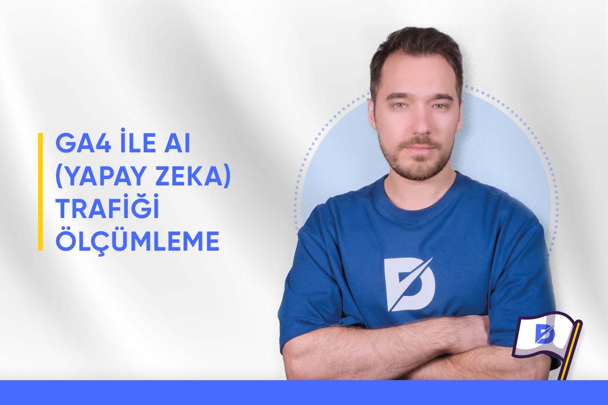 Google Analytics 4 ile AI Trafiği Nasıl Ölçülür?