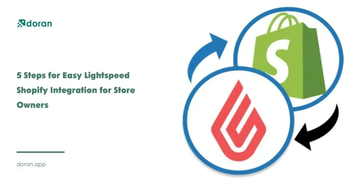 5 Steps for Easy Lightspeed Shopify Integration for Store Owners