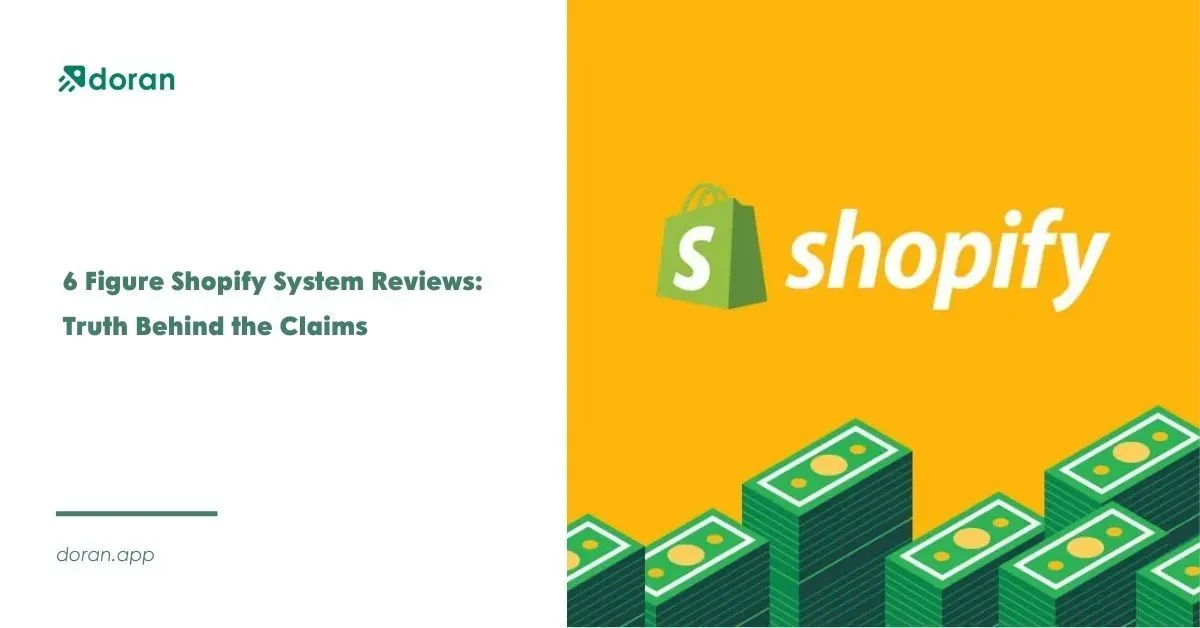 6 Figure Shopify System Reviews: Truth Behind the Claims