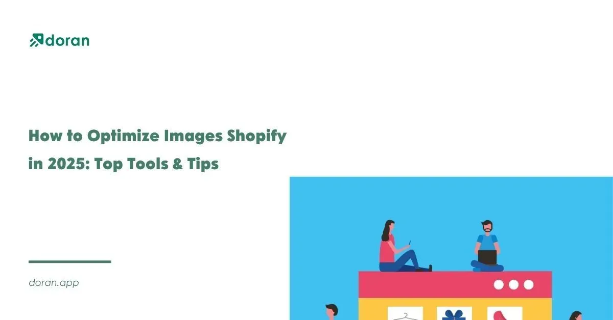 How to Optimize Images Shopify in 2025: Top Tools & Tips