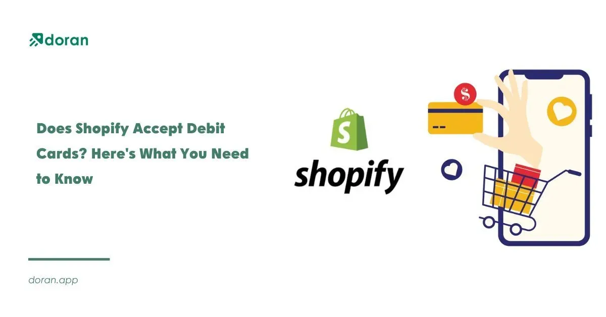 Does Shopify Accept Debit Cards? Here's What You Need to Know