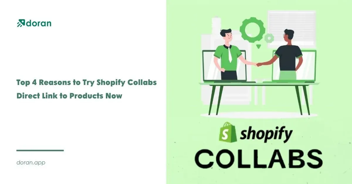 Top 4 Reasons to Try Shopify Collabs Direct Link to Products Now