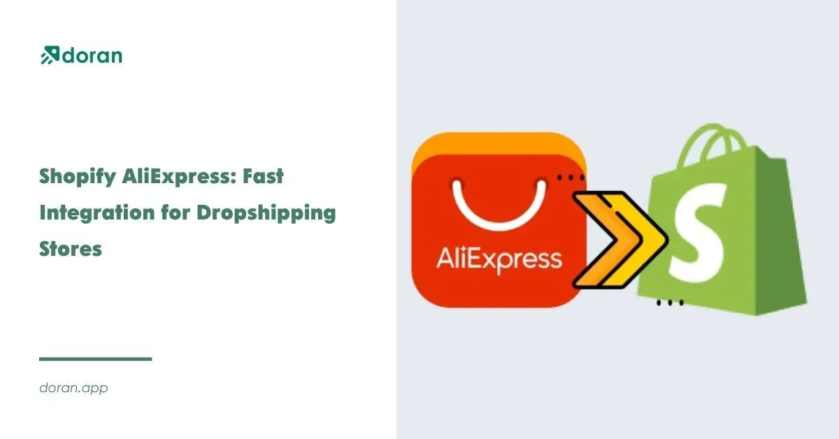 Shopify AliExpress: Fast Integration for Dropshipping Stores