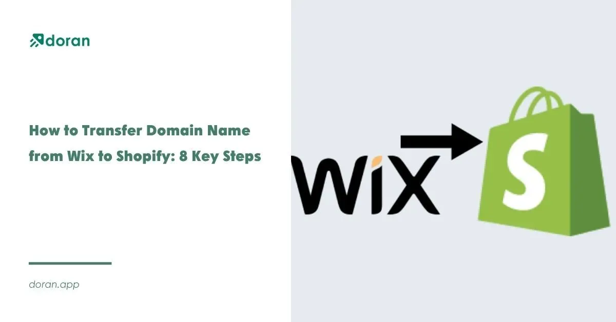 How to Transfer Domain Name from Wix to Shopify: 8 Key Steps