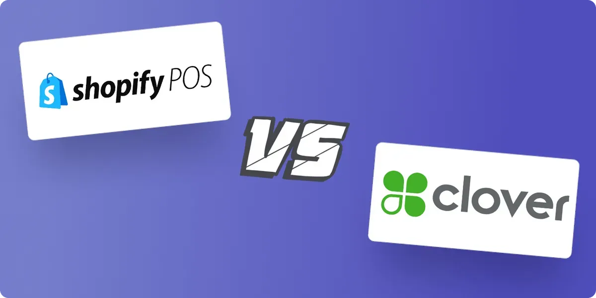 Choose between Shopify vs Clover