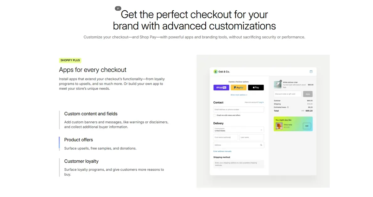 You can customize the checkout when you choose Shopify Plus