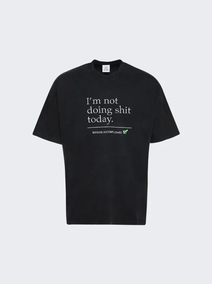 Not Doing Shit Today T-Shirt Black
