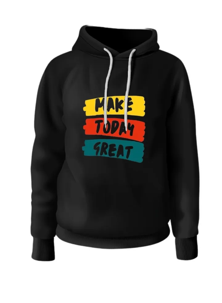 Black cotton pullover with a print of "MAKE TODAY GREAT"