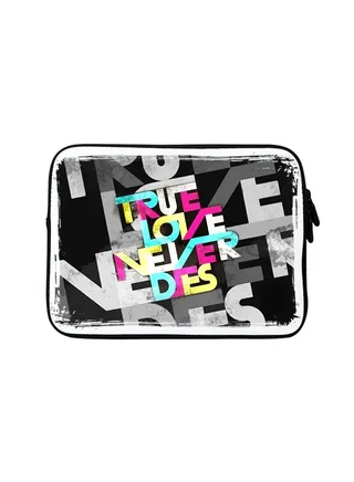 Premium Designer Sleeve With Strap For 15 Inch Laptops True Love Never Dies 