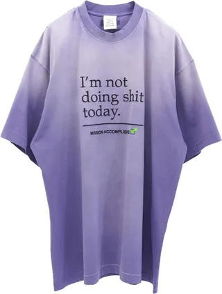 Vetements Not Doing Shit Today T-Shirt
