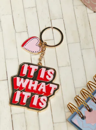 It Is What It Is Keyring