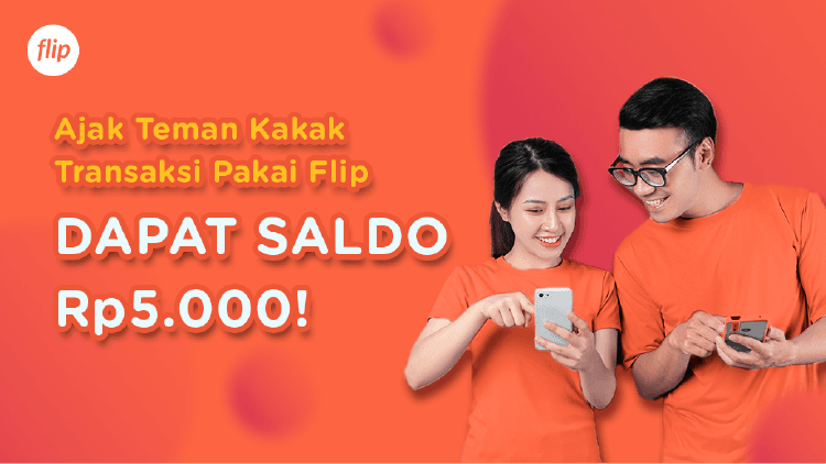 Promo Referral: Ajak Teman Dapet Saldo Flip! (November 2021)