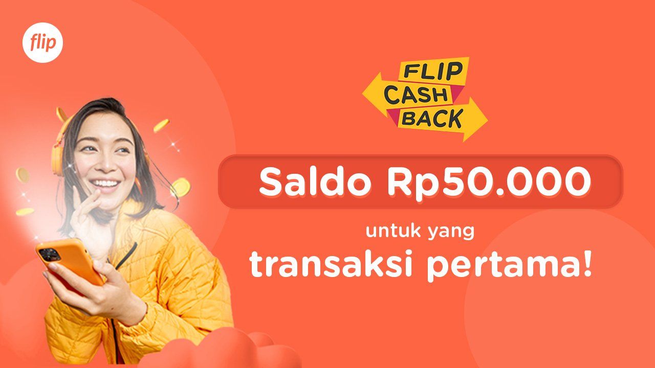 Flip Cashback Rp50ribu Untuk Transaksi Pertamamu! (Oktober 2021)