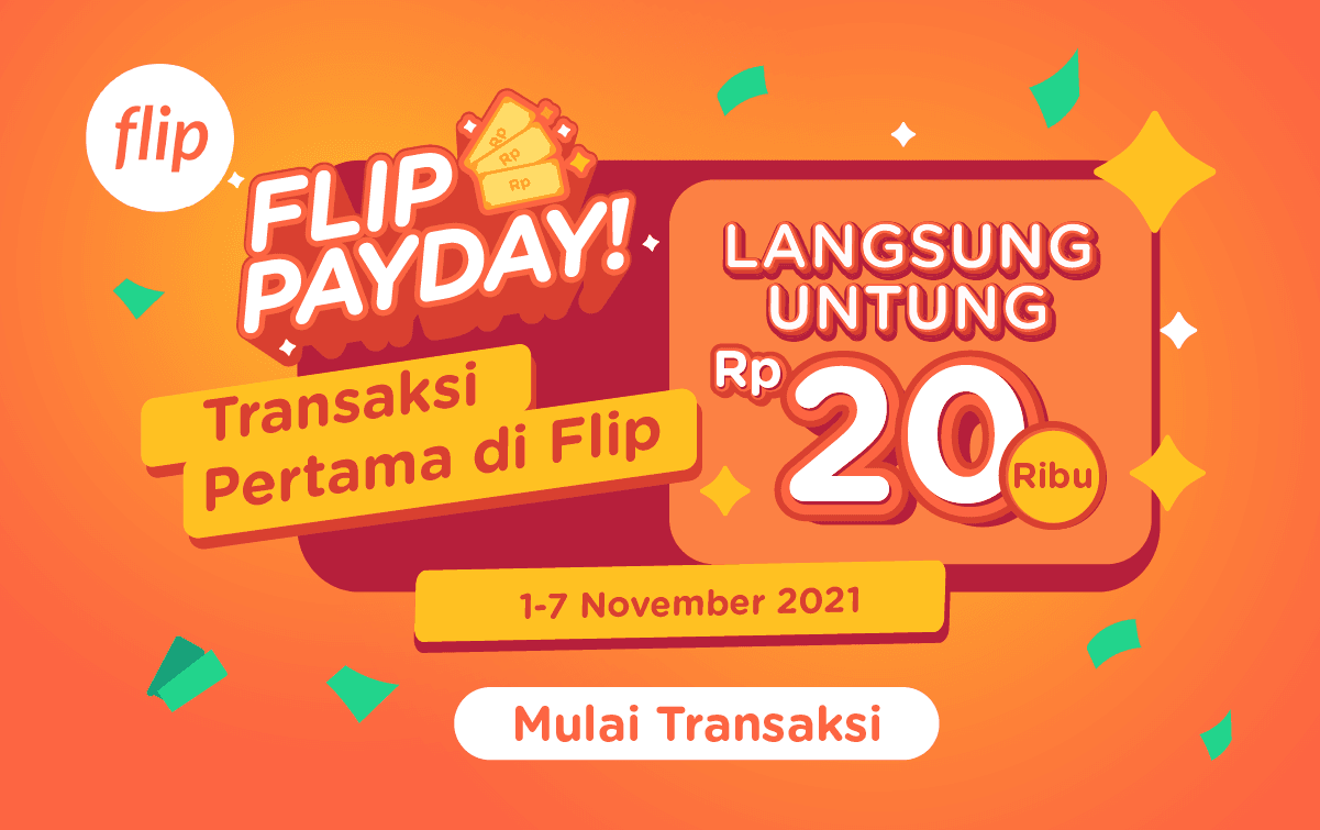 Flip PayDay: Untung Rp20.000 Untuk Transaksi Pertamamu! (1-7 November 2021)