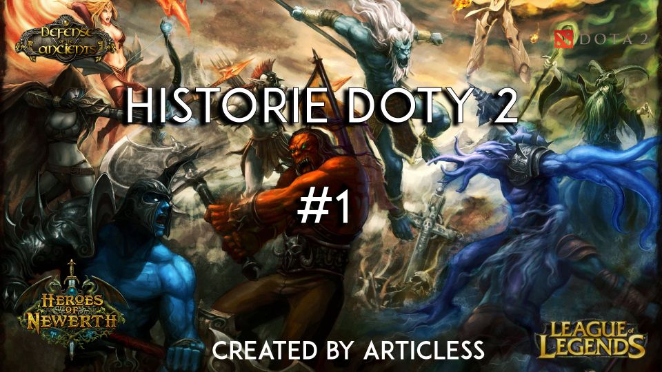 Historie Doty 2 - Díl první