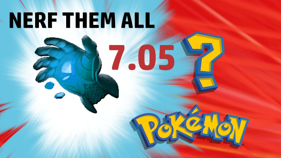 Nerf them all (Patch 7.05)