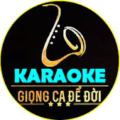 Karaoke Giọng Ca Để Đời