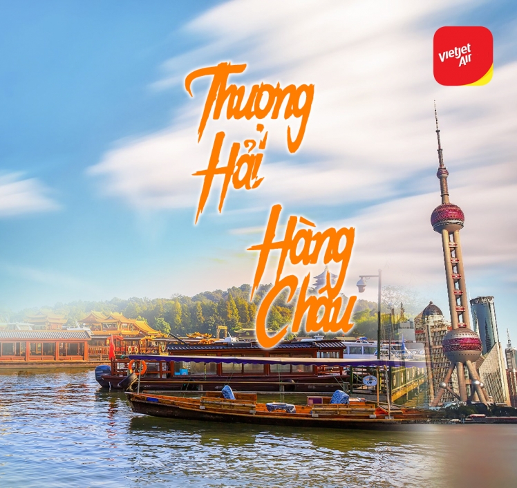 TOUR THƯỢNG HẢI - TÔ CHÂU - HÀNG CHÂU - VÔ TÍCH