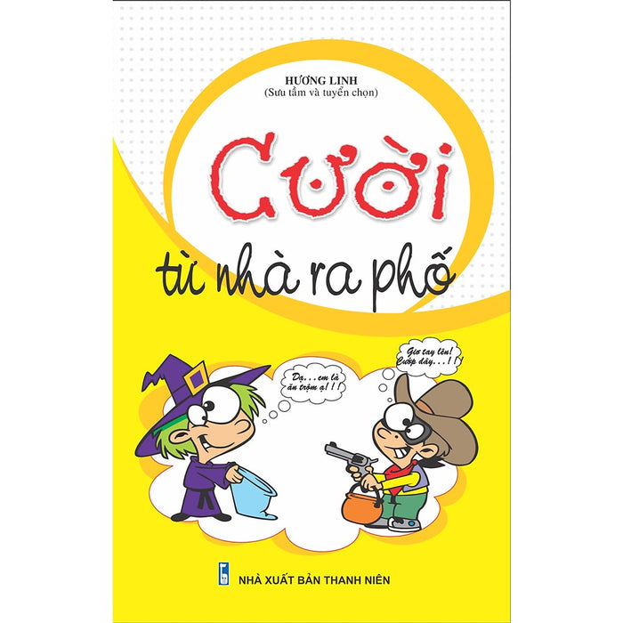 Sách - Cười Từ Nhà Ra Phố (B27) - Ndbooks