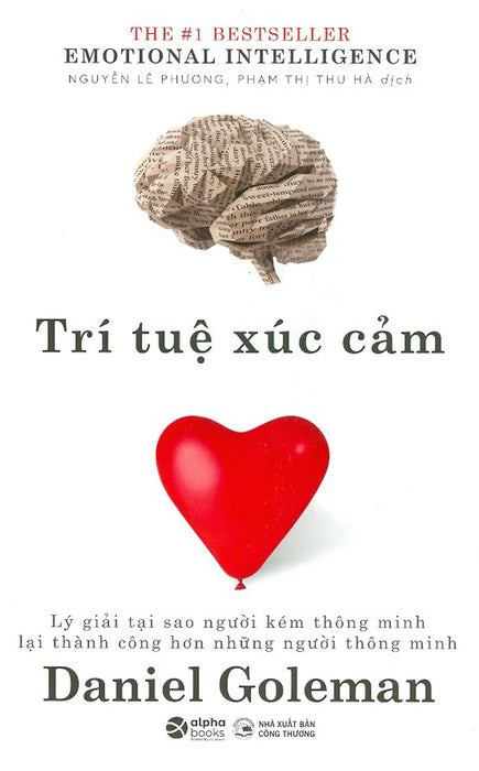 Trí Tuệ Xúc Cảm - Daniel Goleman - Nguyễn Lê Phương, Phạm Thị Thu Hà Dịch - (Bìa Mềm)