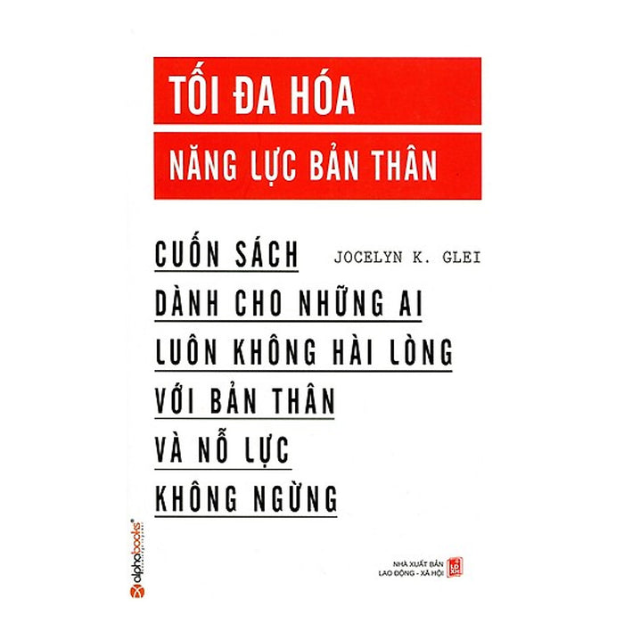 Tối Đa Hóa Năng Lực Bản Thân (Tái Bản)(Tặng Kèm Bookmark Tiki)