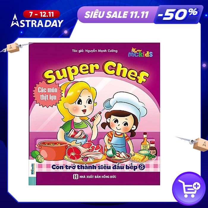 Super Chef - Con Trở Thành Siêu Đầu Bếp - Tập 3 (Món Ăn Từ Thịt Lợn)