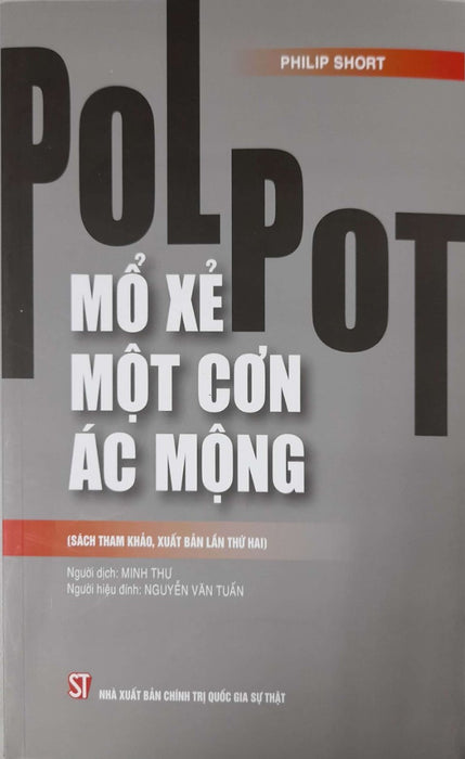 Polpot Mổ Xẻ Một Cơn Ác Mộng (Sách Tham Khảo, Xuất Bản Lần Thứ Hai)