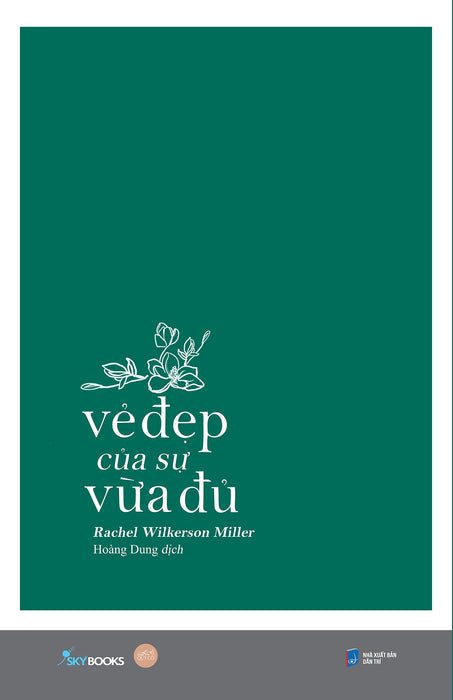 Vẻ Đẹp Của Sự Vừa Đủ - Rachel Wilkerson Miller - Hoàng Dung Dịch - (Bìa Mềm)