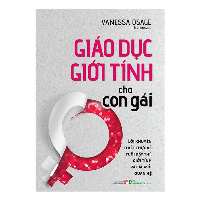 Giáo Dục Giới Tính Cho Con Gái - Lời Khuyên Thiết Thực Về Tuổi Dậy Thì, Giới Tính Và Các Mối Quan Hệ