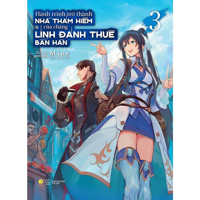 Sách Hành Trình Trở Thành Nhà Thám Hiểm Của Chàng Lính Đánh Thuê Bần Hàn (Tập 3) - Skybooks - Bản Quyền