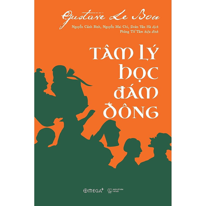 Tâm Lý Học Đám Đông (Tái Bản) (Quà Tặng Tickbook Đặc Biệt)