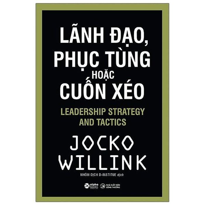 Sách - Lãnh Đạo, Phục Tùng Hoặc Cuốn Xéo