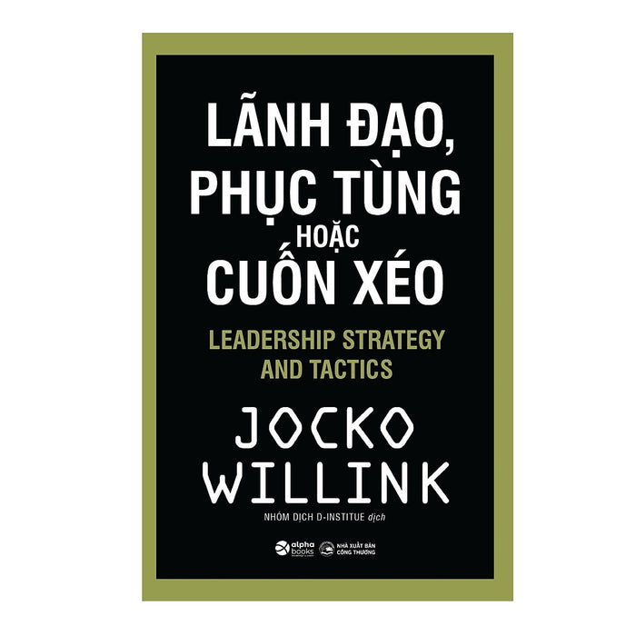 Lãnh Đạo, Phục Tùng Hoặc Cuốn Xéo