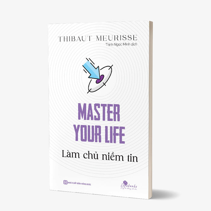 Master Your Life - Làm Chủ Niềm Tin