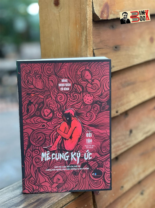 Bảng Danh Sách Tử H.Ì.Nh – Mê Cung Ký Ức - Đới Tây - Thanh My Dịch – Linh Lan - Nxb Dân Trí