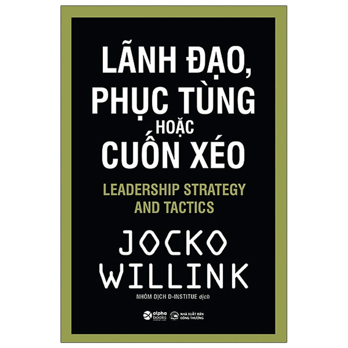 Lãnh Đạo, Phục Tùng Hoặc Cuốn Xéo